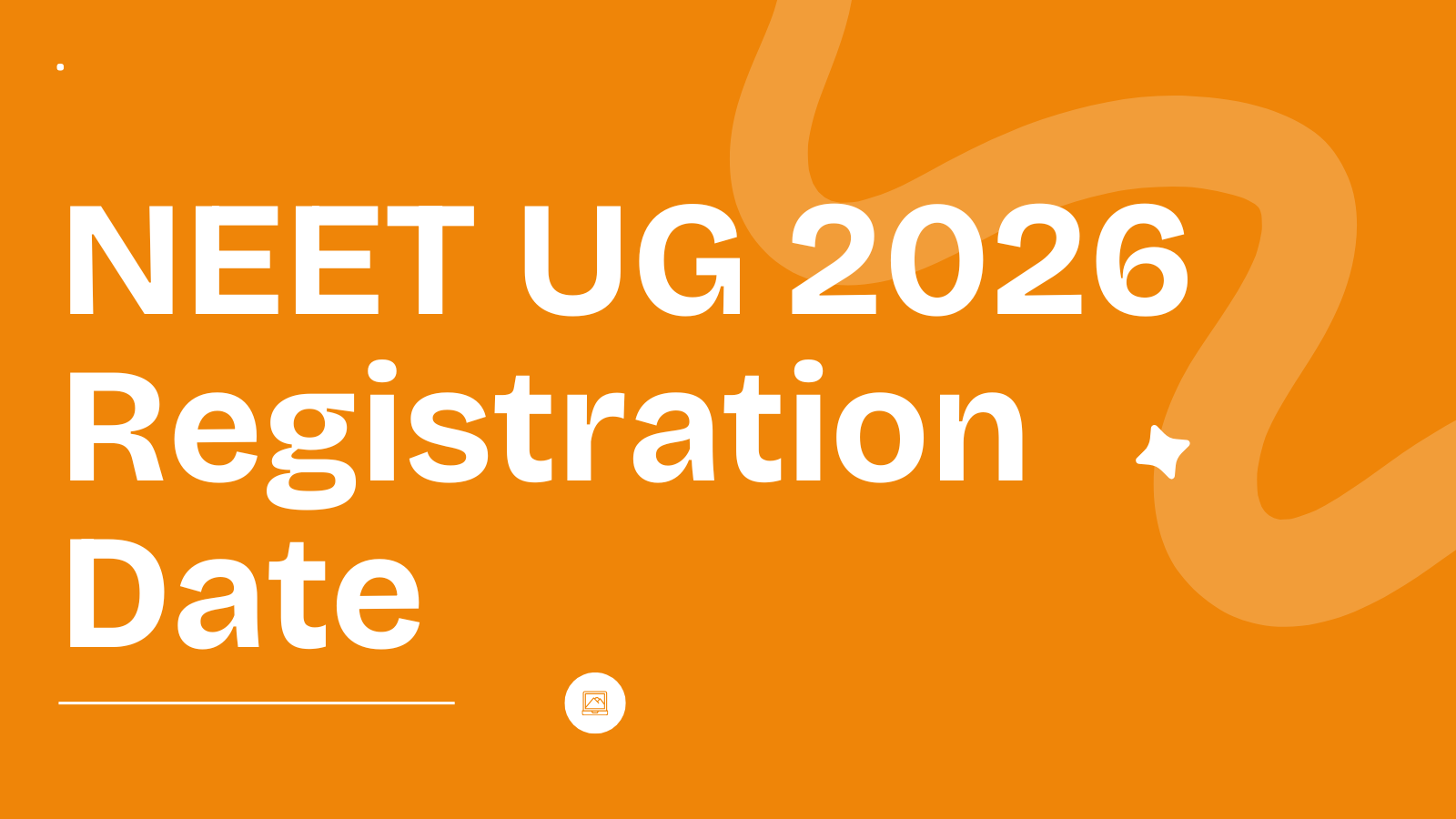 NEET UG 2026 Registration Date: When Will NTA Release Notification? Latest Updates
